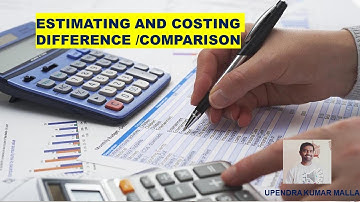Estimating | Costing | Difference | Comparision| Industrial Engineering | Estimating and Costing