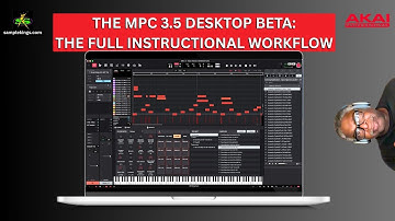 THE MPC 3.5 DESKTOP BETA: THE BEST FULL WORKFLOW INSTRUCTIONAL VIDEO. https://youtu.be/ud3FTEyEU7w