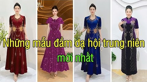 V2030. Những mẫu đầm dạ hội dự tiệc tuổi trung niên mới nhất | Đầm dạ hội dài đẹp cao cấp sang trọng