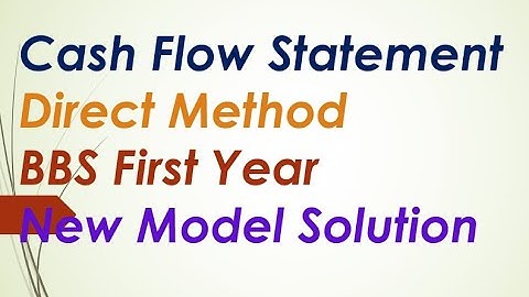 BBS First year Cash Flow Statement Direct Method New Model Solution