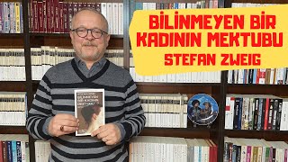 BİLİNMEYEN BİR KADININ MEKTUBU / STEFAN ZWEIG