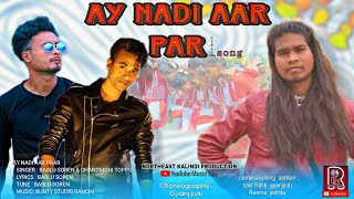 AY NADI AAR PAR        2023 new adibashi Sadri romantic video song