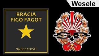 Vignette de la vidéo "BRACIA FIGO FAGOT - Wesele [OFFICIAL AUDIO]"