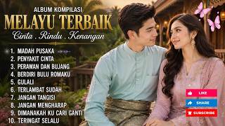 🌹 ALBUM KOMPILASI MELAYU TERBAIK 🌹CINTA • RINDU • KENANGAN