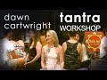 Tantra Workshop Dawn Cartwright  Sex Actualization - Bhaktifest (Part 2 / 4)