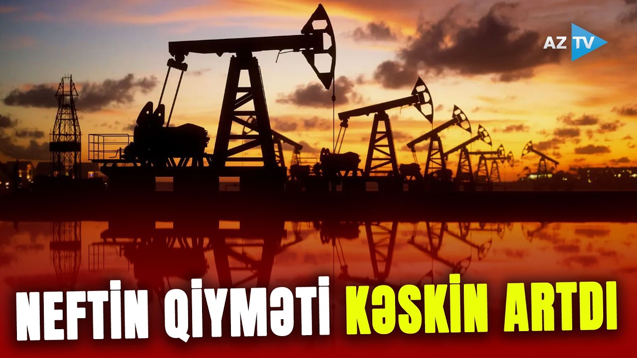 Neftin qiyməti kəskin bahalaşdı: “Qara qızıl” 100 ABŞ dollarından baha satılır - DƏHŞƏTLİ PROQNOZ