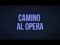 #CaminoAlOpera -  No