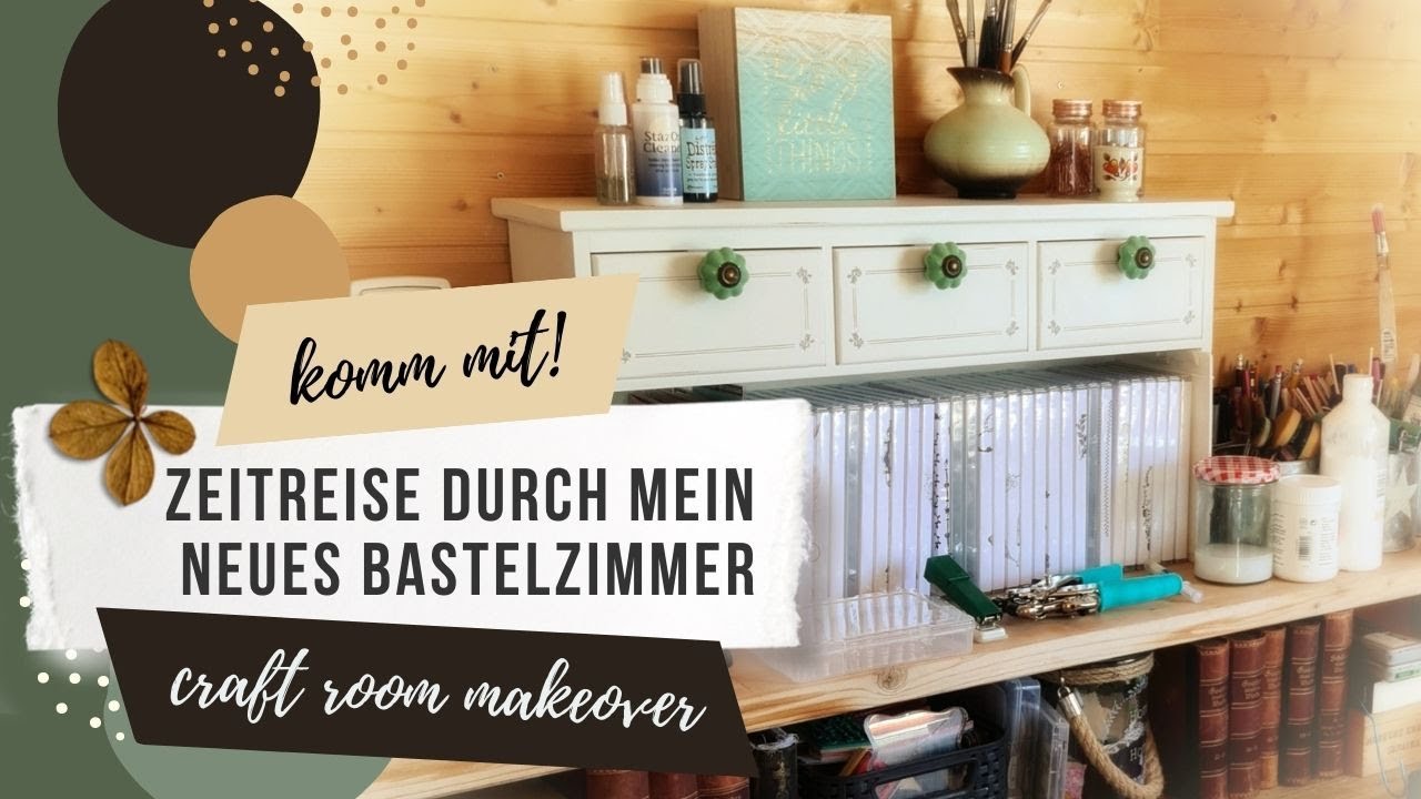 mein neues Bastelzimmer - craft room makeover - Zeitreise durch mein neues kreatives Reich!