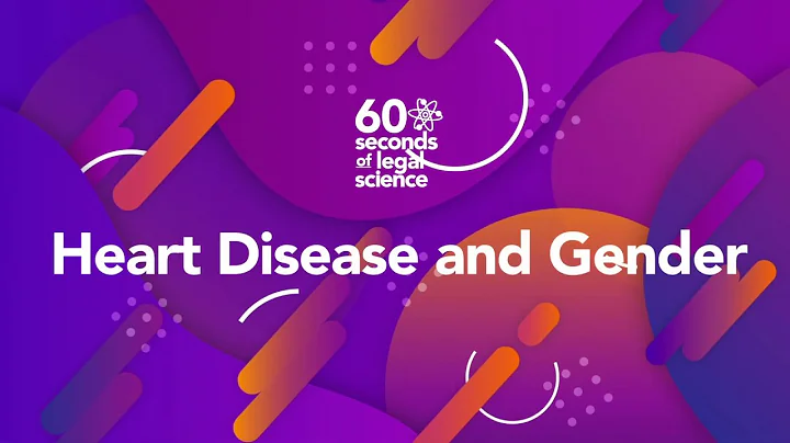 Heart Disease and Gender | 60 Seconds of Legal Science | Shook, Hardy & Bacon