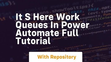it s here work queues in power automate full tutorial