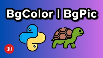 BGCOLOR and BGPIC Functions - Python Turtle Graphics Tutorial 30