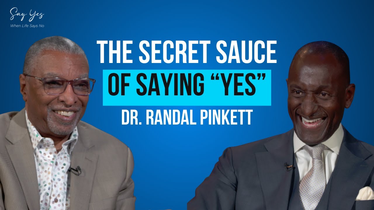 Ep. 01 — How Saying "Yes" After Rejection Changed Everything | Dr. Randal Pinkett