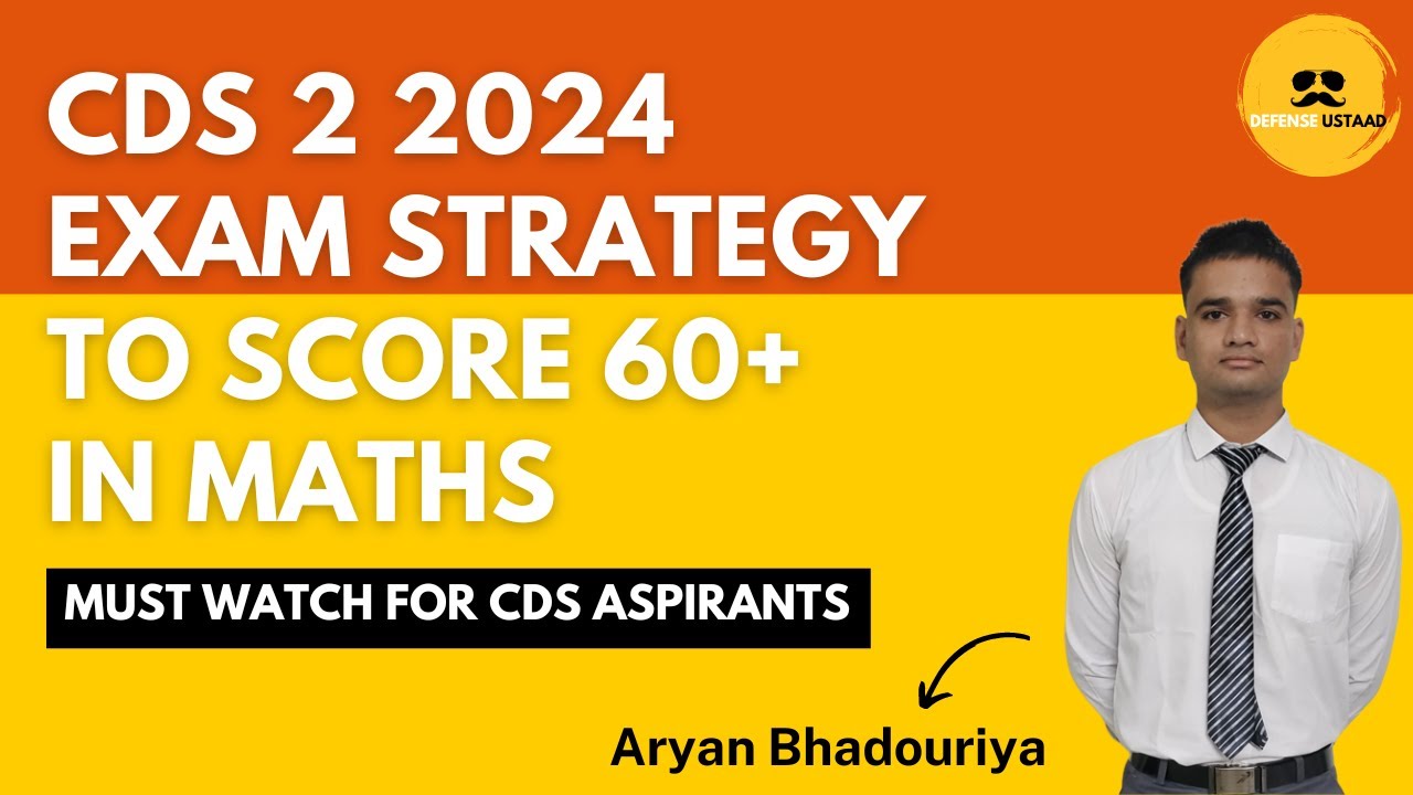 Maths Exam Strategy For CDS 2 2024 | Must Watch For CDS Aspirants ...