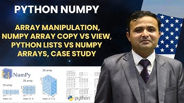 Python NumPy: Array Manipulation, Copy vs View, Lists VS NumPy Arrays | Case Study | Sachin Sirohi