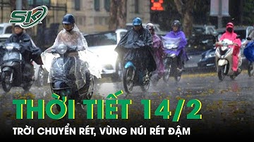 Thời Tiết Ngày 15/2: Miền Bắc Rét Khô Đỉnh Điểm, Miền Trung Có Mưa Vài Nơi | SKĐS