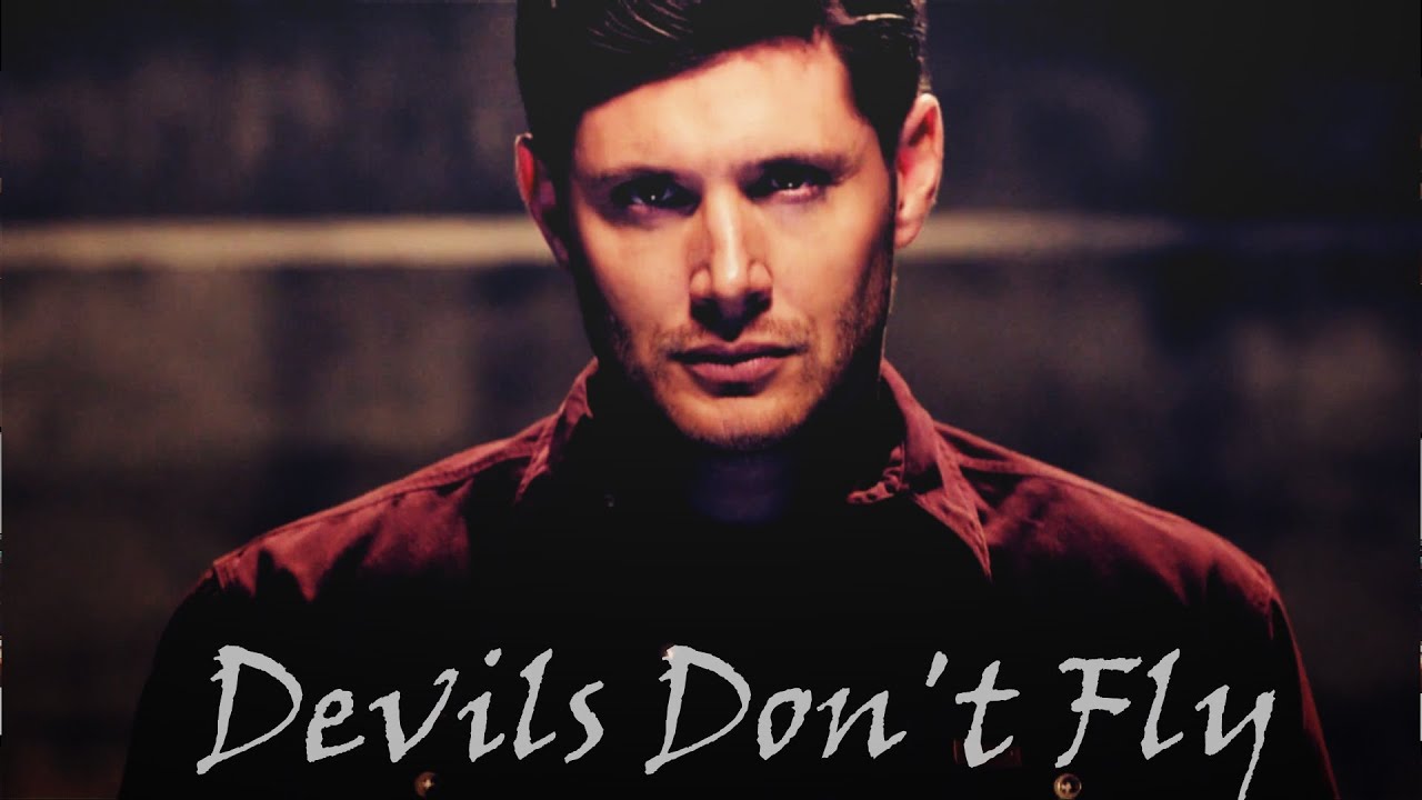 Dean and Castiel - Devils Don't Fly  [AngelDove]