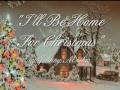 Miniature de la vidéo de la chanson I'll Be Home For Christmas