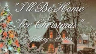 Miniatura de vídeo de "I'll Be Home For Christmas - Johnny Mathis"