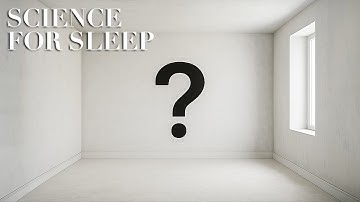 Science For Sleep | The Nature of Nothing: Is Empty Space Really Empty?