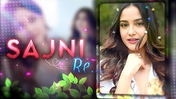 SAJNI RE....👰🏻🍂 | Alight Motion | Random Xml