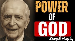 Activate the Invisible Power That Heals, Guides & Creates — Joseph Murphy