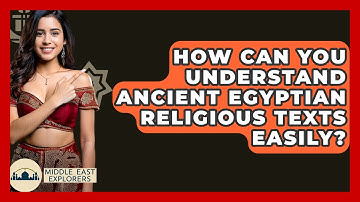 How Can You Understand Ancient Egyptian Religious Texts Easily? - Middle East Explorers