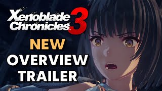 NEW Xenoblade Chronicles 3 Overview Trailer