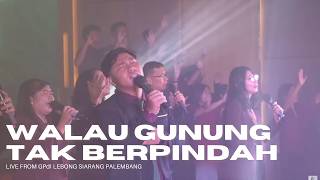 Walau Gunung Tak Berpindah (Yeshua Abraham) | Cover by GPdI Lebong Siarang Palembang