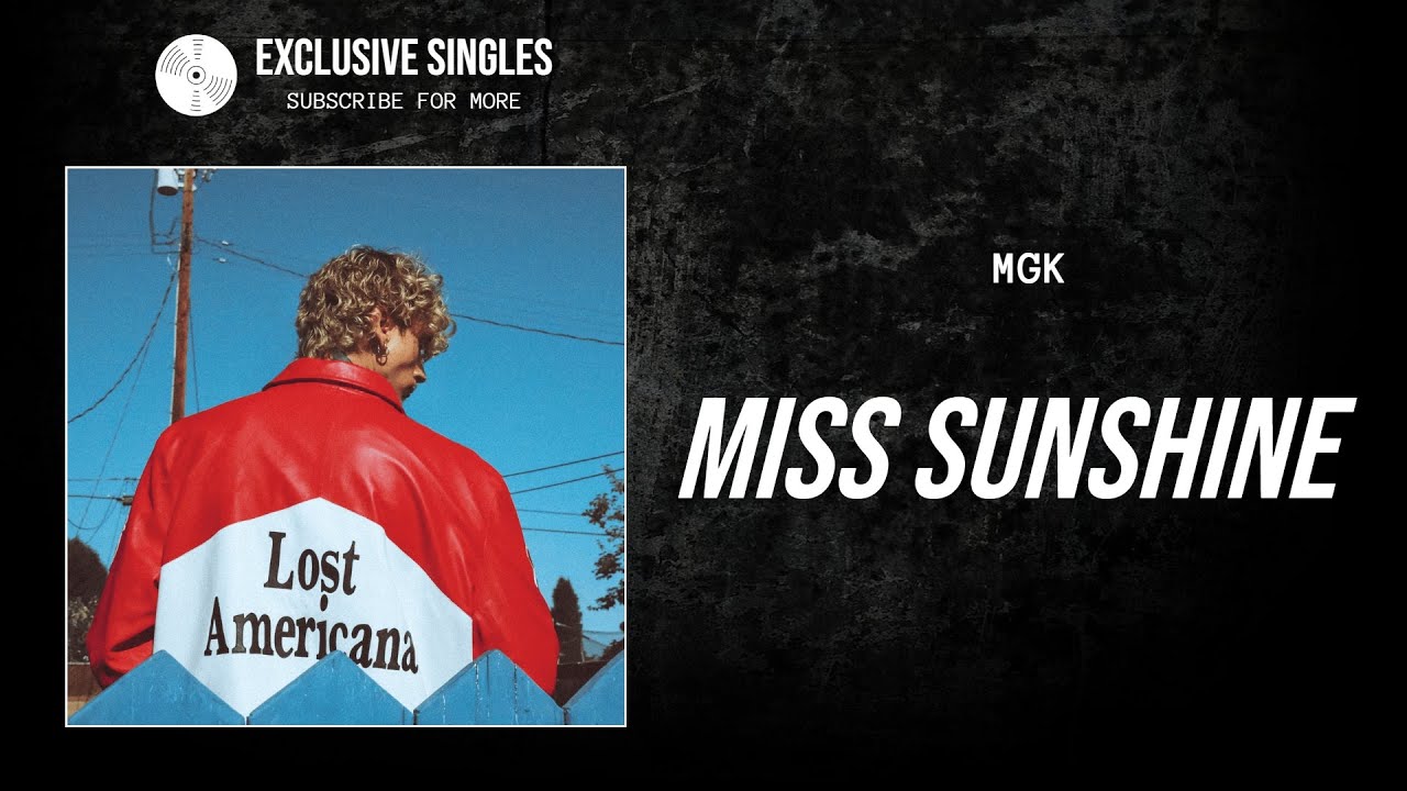 MGK - Miss Sunshine (EXCLUSIVE HIP HOP)