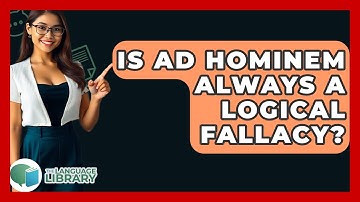 Is Ad Hominem Always A Logical Fallacy? - The Language Library