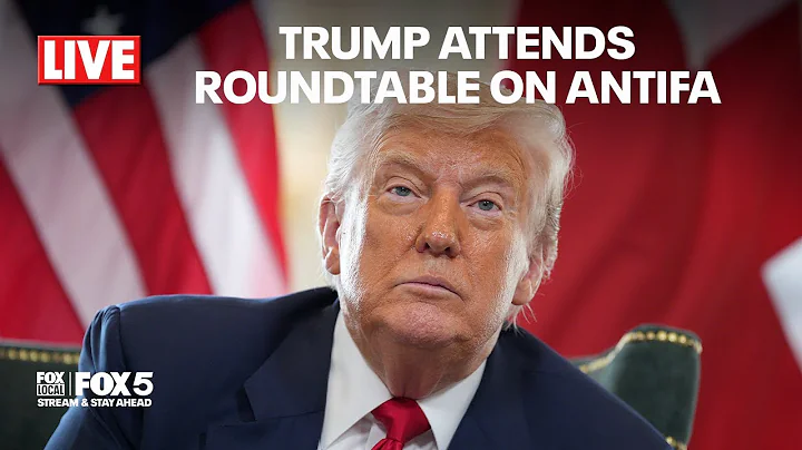 LIVE: President Donald Trump participates in roundtable on ANTIFA