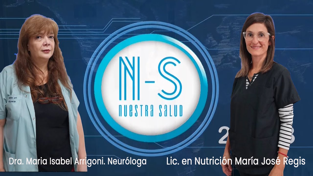 NUESTRA SALUD 015 Dra. Maria Isabel Arrigoni. Neuróloga y la Lic. en