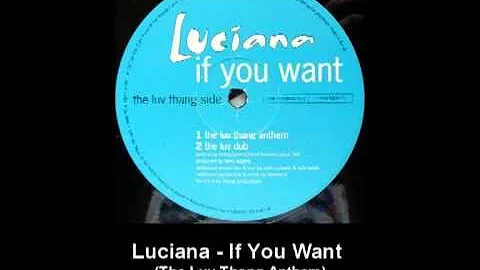 Luciana- If You Want (The Luv Thang Anthem)