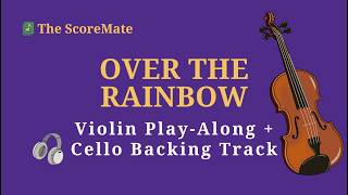Over the Rainbow - The Wizard of Oz | Violin Play Along + Cello Backing Track