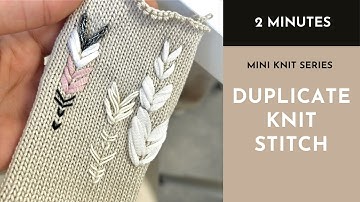 Machine Knitting in 2 minutes - Duplicate knit stitch embroidery