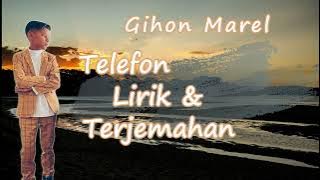 Telefon - Gihon Marel feat Toton Caribo (Lirik dan terjemahan)
