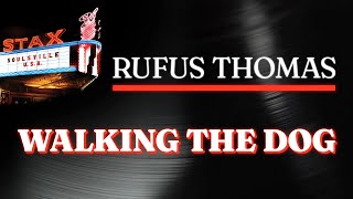 Rufus Thomas - Walking The Dog (Official Audio) - from STAX: SOULSVILLE U.S.A.