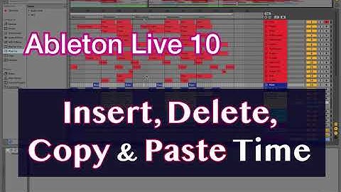 Ableton Live 10 - Insert, Delete, Copy&Paste the Time (eng)