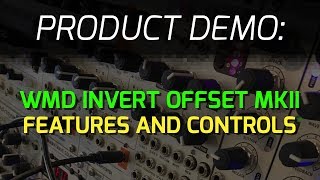 WMD Invert Offset MKII - Features and Controls