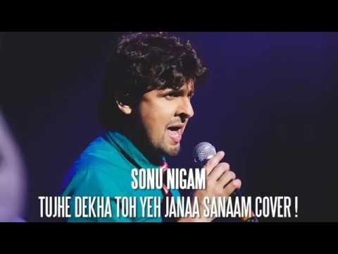 Sonu Nigam Tujhe Dekha