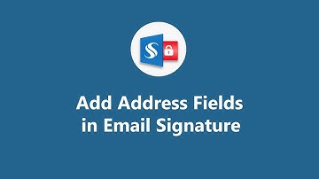 Add Address Fields in Email Signature Template
