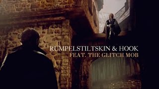 Rumpelstiltskin & Hook | Feat. The Glitch Mob