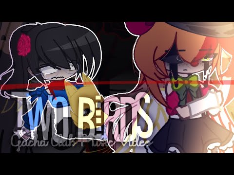 Two Birds GCMV // Gacha Club Music Video // Destiny AU // FNaF