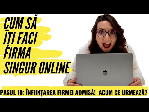 10. Înființarea firmei tale ADMISĂ la ORC | Înființare cu succes ONLINE la ORC | Ce ai de făcut?