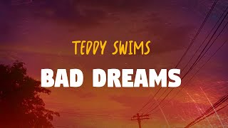 Teddy Swims - Bad Dreams (Lyrics)