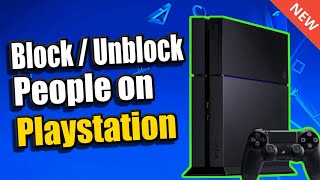 How to Block or UNBLOCK people on PS4 (Stop Messages and unfriend!)