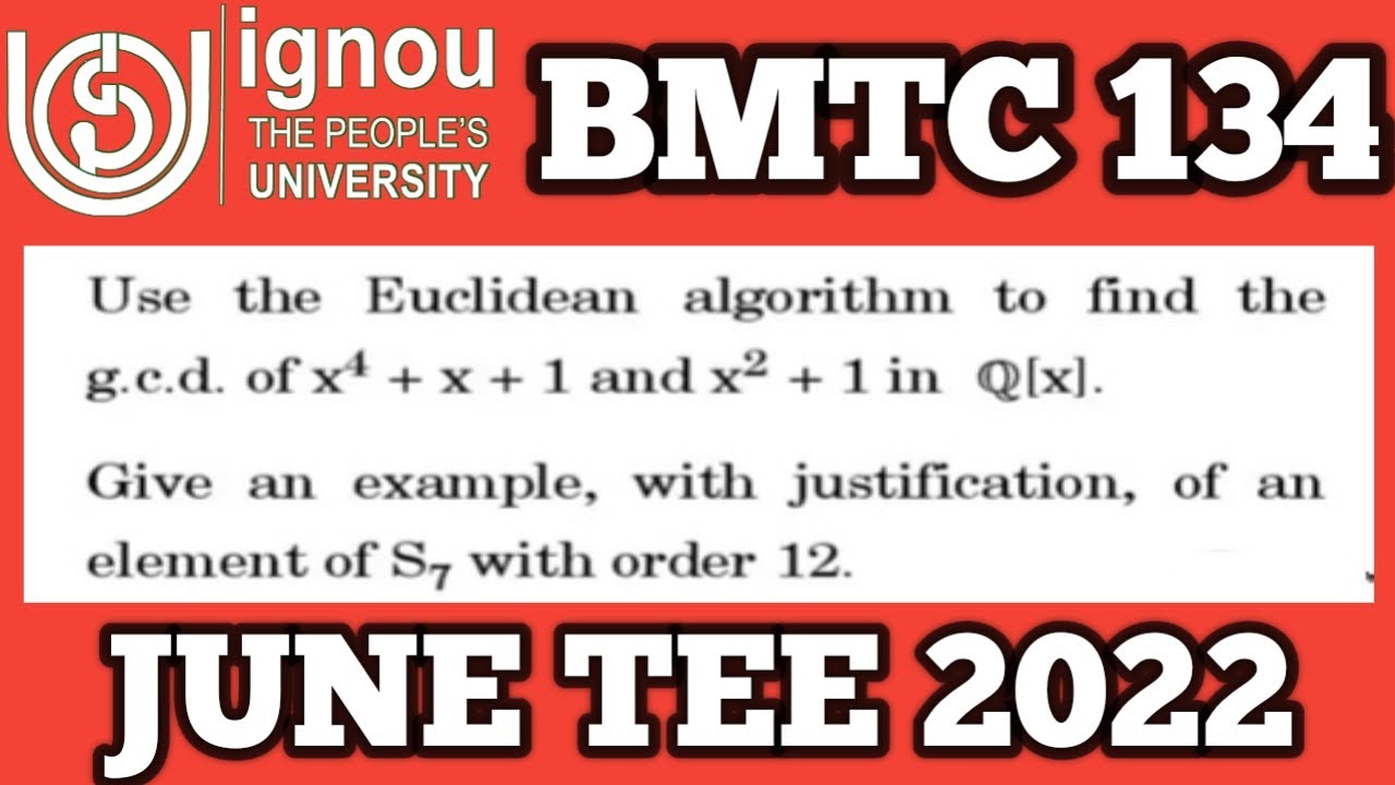 Bsc Mathematics | IGNOU | BMTC 134 | JUNE TEE 2022 | Algebra | BSCG | MTE 06