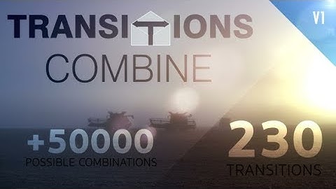 TRANSITIONS COMBINE PACK & TOOLKIT ► [ AFTER EFFECTS TEMPLATES ]