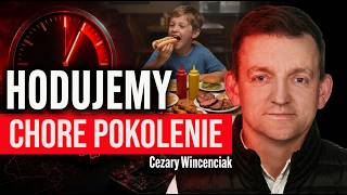 Wincenciak ALARMUJE SAM POWODUJESZ PROBLEMY TWOICH DZIECI Prawda o JEDZENIU
