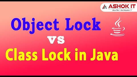 Object lock vs Class lock in java | Workshop | Ashok IT